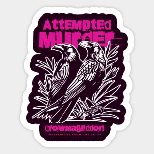 Attempted Murder Sticker